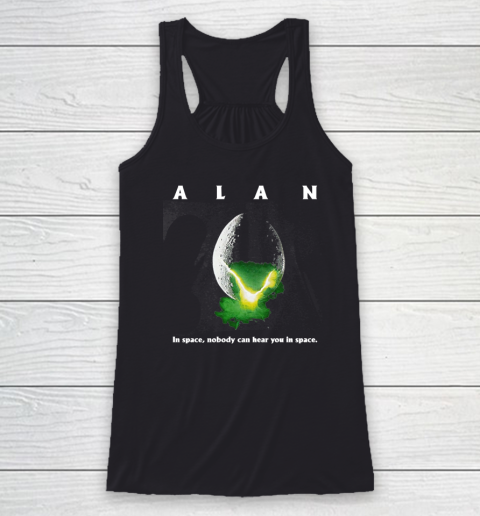 Alan In Space,Nobody Can Hear You In Space Racerback Tank