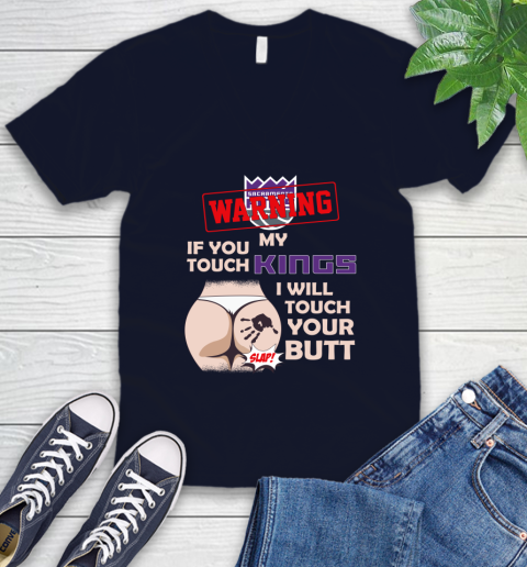 Sacramento Kings NBA Basketball Warning If You Touch My Team I Will Touch My Butt V-Neck T-Shirt 2