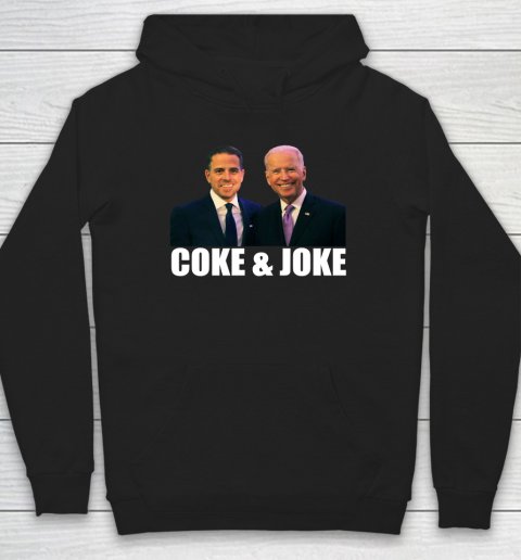 Hunter Biden and Joe Biden Coke and Joke Hoodie