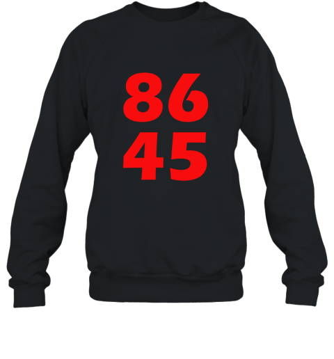 Anti Trump 8645 T Shirt Sweatshirt