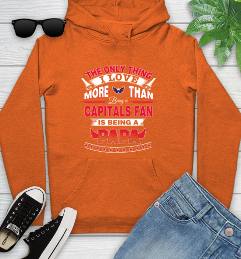 NHL The Only Thing I Love More Than Being A Washington Capitals Fan Is Being A Papa Hockey Youth Hoodie 4