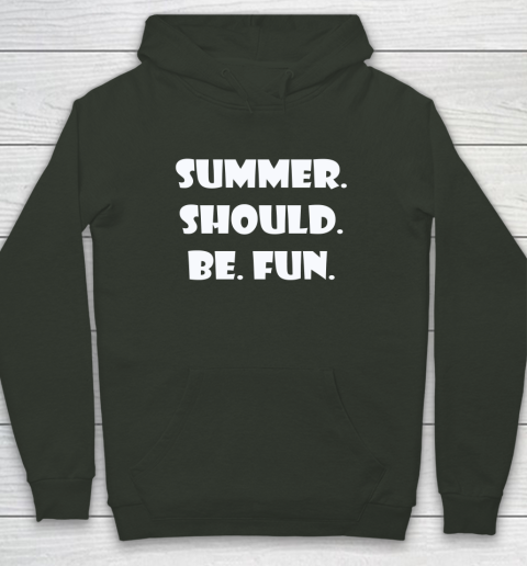 Summer Should Be Fun Shirt Hoodie 16