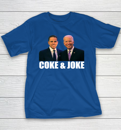 Hunter Biden and Joe Biden Coke and Joke Youth T-Shirt 6