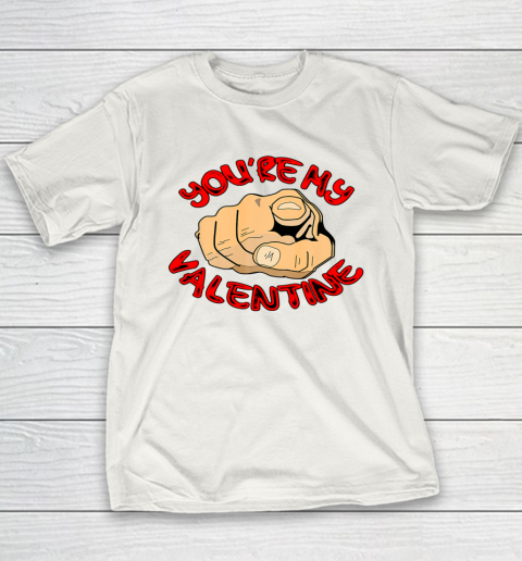 Happy Valentine day You re My Valentine Youth T-Shirt 1
