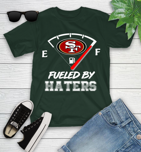 San Francisco 49ers NFL Football Fueled By Haters Sports Youth T-Shirt 5