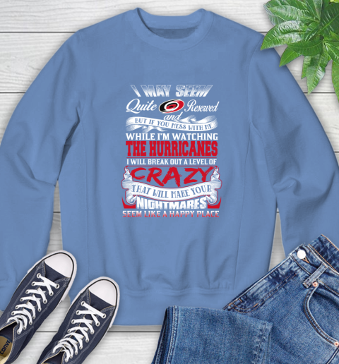 Carolina Hurricanes NHL Hockey Don't Mess With Me While I'm Watching My Team Sweatshirt 11