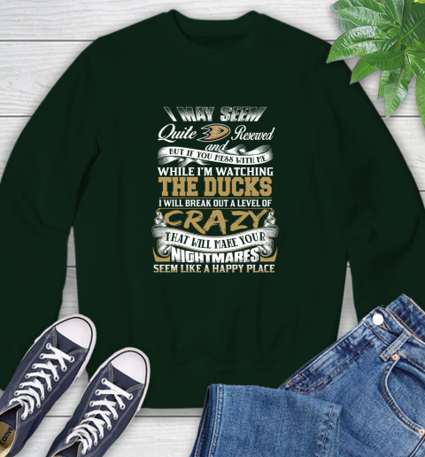 Anaheim Ducks NHL Hockey Don't Mess With Me While I'm Watching My Team Sweatshirt 12