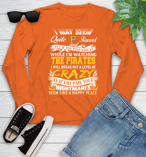Pittsburgh Pirates MLB Baseball Don't Mess With Me While I'm Watching My Team Youth Long Sleeve 3