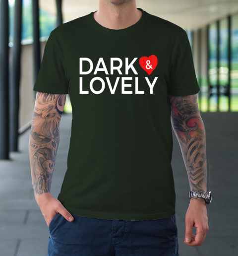 Dark And Lovely Shirt T-Shirt 3