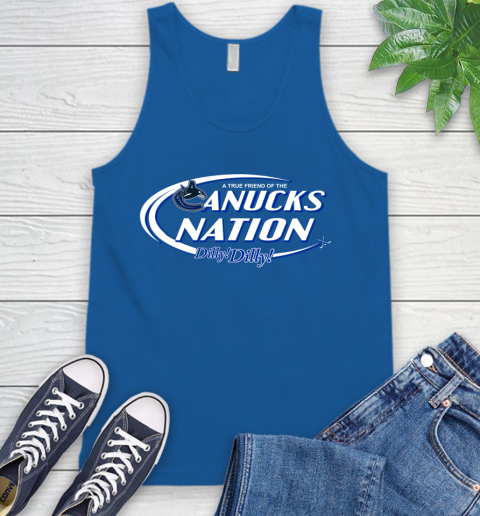 NHL A True Friend Of The Vancouver Canucks Dilly Dilly Hockey Sports Tank Top 4