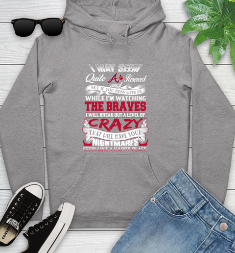 Atlanta Braves MLB Baseball Don't Mess With Me While I'm Watching My Team Youth Hoodie 6