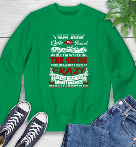 San Francisco 49ers NFL Football Don't Mess With Me While I'm Watching My Team Sweatshirt 7