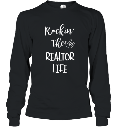 Rockin The Realtor T Shirt Humor Quotes With Sign Language Long Sleeve