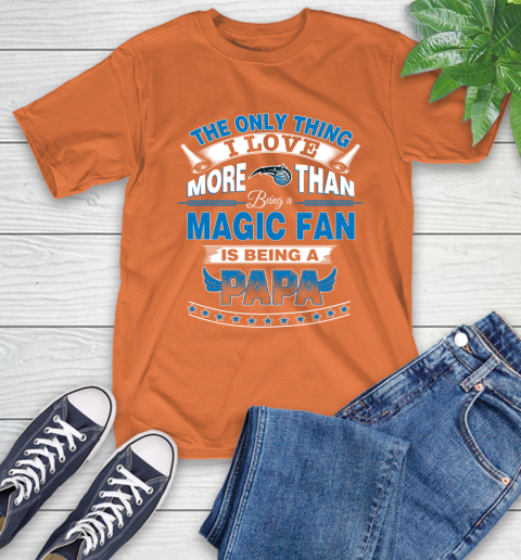 NBA The Only Thing I Love More Than Being A Orlando Magic Fan Is Being A Papa Basketball T-Shirt 4