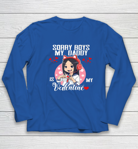 Sorry Boys My Daddy Is My Valentine Girls Valentines Day Long Sleeve T-Shirt 6