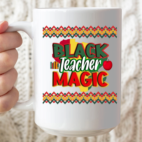 Black Teacher Magic Educators Teacher Black History Month Ceramic Mug 15oz
