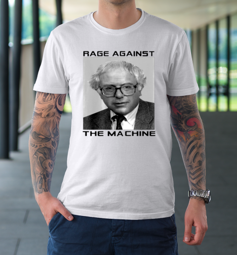 Rage Against Bernie The Machine Funny T-Shirt Rage Against Bernie The Machine Funny T-Shirt