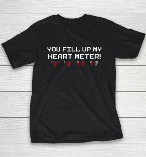You Fill Up My Heart Meter Valentine Video Games Pixel Heart Youth T-Shirt 1