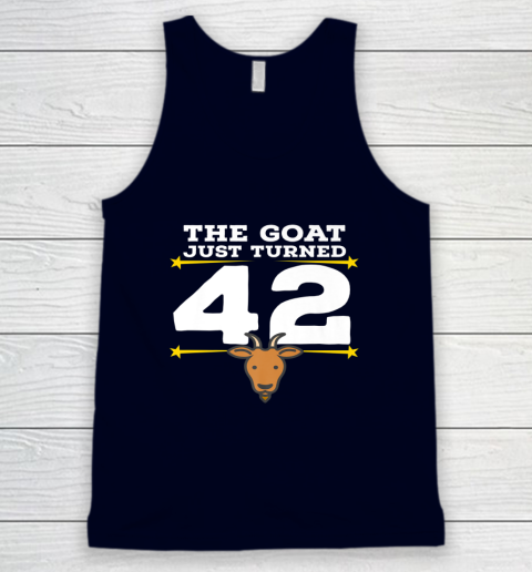 The Goat Just Turned 42 42nd Birthday Goat Tank Top 7
