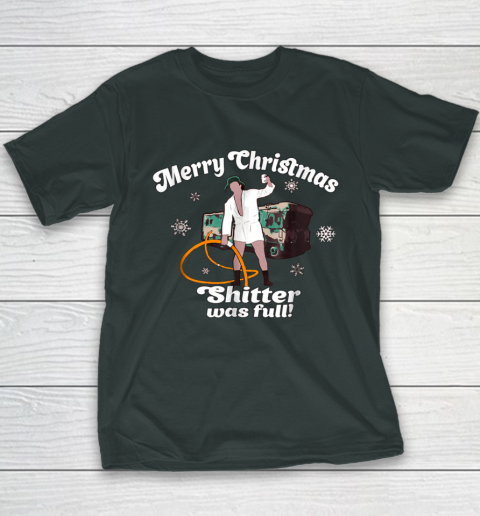 Merry Christmas Shitter Was Full Vacation Youth T-Shirt 12
