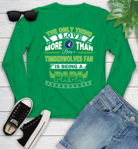 NBA The Only Thing I Love More Than Being A Minnesota Timberwolves Fan Is Being A Papa Basketball Youth Long Sleeve 7