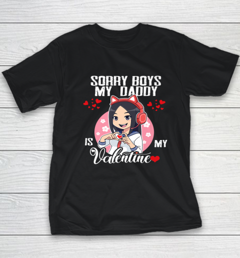 Sorry Boys My Daddy Is My Valentine Girls Valentines Day Youth T-Shirt