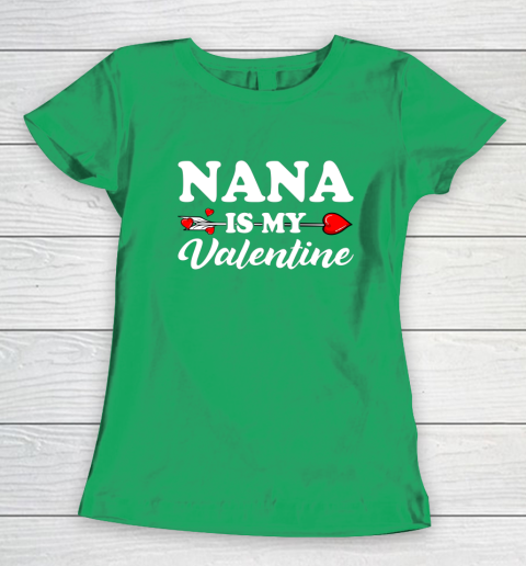 Funny Nana Is My Valentine Matching Family Heart Couples Women's T-Shirt 4