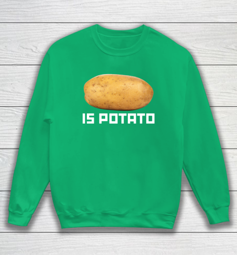 Is Potato Funny Sweatshirt 4