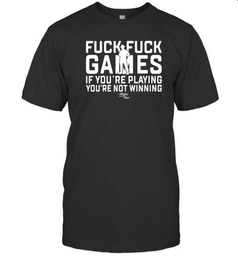 Angry Cops Merch You are Not Winning Fuck Fuck Games If You are Playing You are Not Winning T Shirt