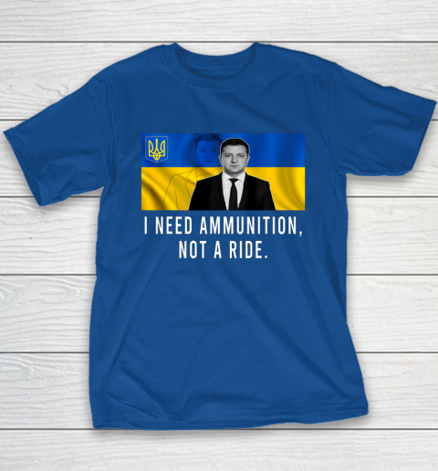 Volodymyr Zelensky I Need Ammunition Not A Ride Ukraine Youth T-Shirt 6
