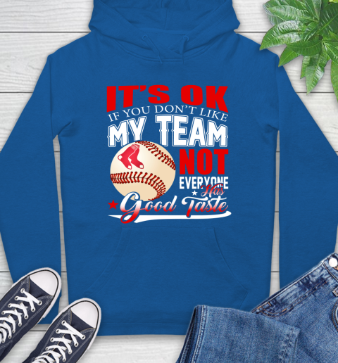 Chicago Cubs MLB Baseball You Don't Like My Team Not Everyone Has Good Taste (2) Hoodie 9
