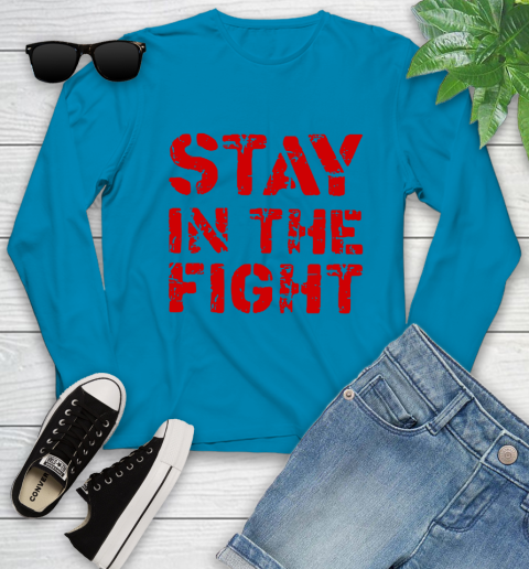Stay In The Fight T Shirt Nationals Youth Long Sleeve 7