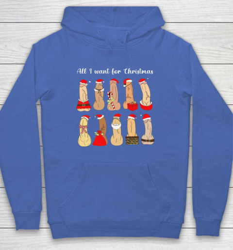 All I Want For Christmas Is Cock Funny Christmas Hoodie 6