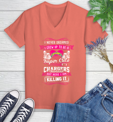 San Diego Chargers NFL Football I Never Dreamed I Grew Up To Be A Super Cute Cheerleader Women's V-Neck T-Shirt 6