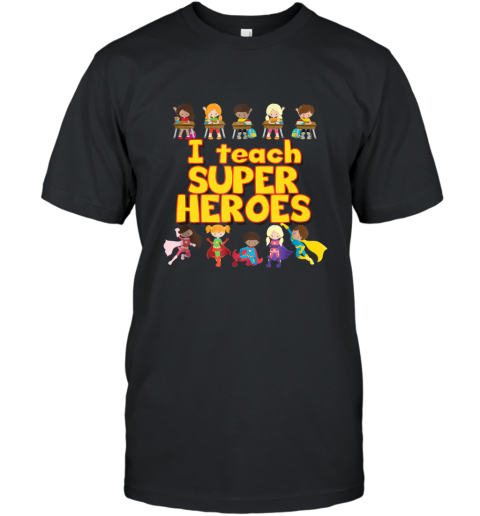 I Teach Super Heroes  Comic Book Hero Teacher Tshirt alotte T-Shirt