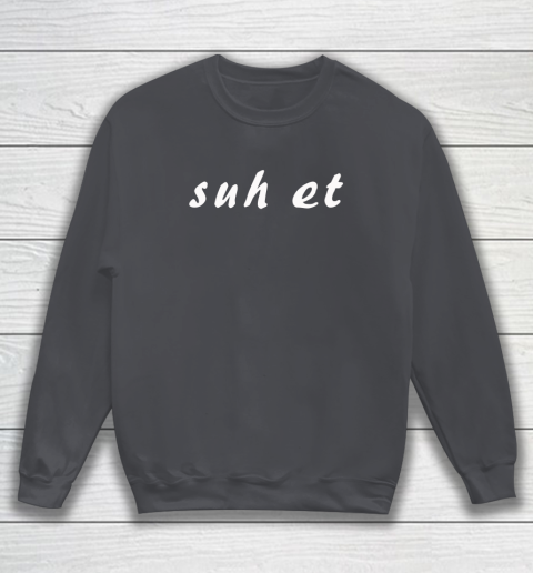 Suh Et Sweatshirt 3