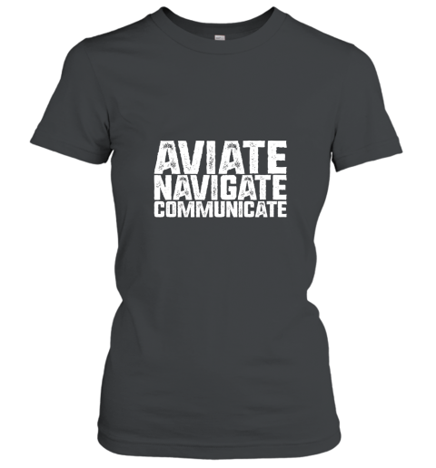 Pilot T Shirt  Aviate Navigate Communicate  Flying Gift Women T-Shirt