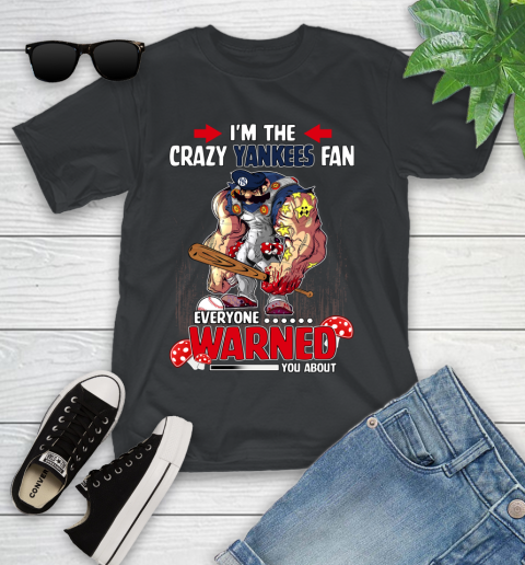 New York Yankees MLB Baseball Mario I'm The Crazy Fan Everyone Warned You About Youth T-Shirt