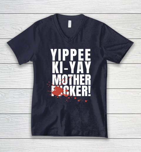 Yippee Ki Yay Mother F cker V-Neck T-Shirt 8