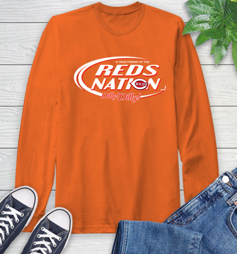MLB A True Friend Of The Cincinnati Reds Dilly Dilly Baseball Sports Long Sleeve T-Shirt 4