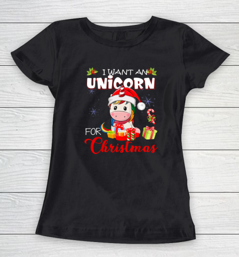 Christmas Vacation Shirt I Want A Unicorn For Christmas Vacation For Unicorn Lover Women's T-Shirt