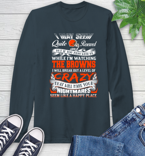 Cleveland Browns NFL Football Don't Mess With Me While I'm Watching My Team Long Sleeve T-Shirt 9