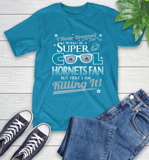 Charlotte Hornets NBA Basketball I Never Dreamed I Would Be Super Cool Fan T-Shirt 9