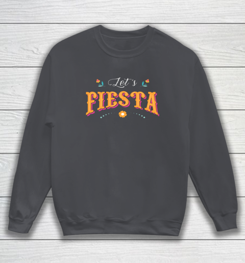 Cinco De Mayo Party Lets Fiesta Mexican Typography Sweatshirt 3