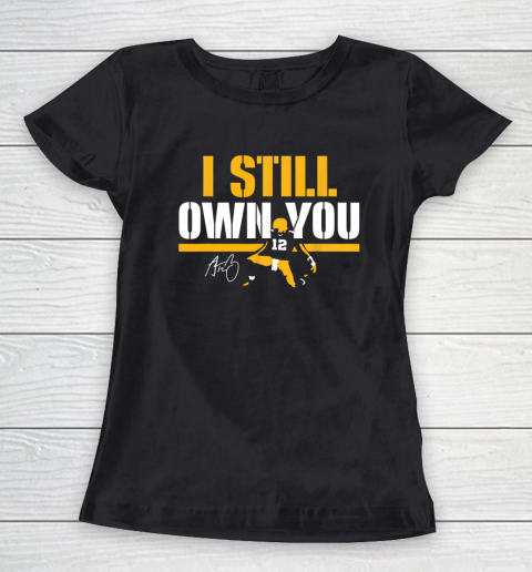 I Still Own You Shirt 12 Great American Motivational Football Fans Women's T-Shirt