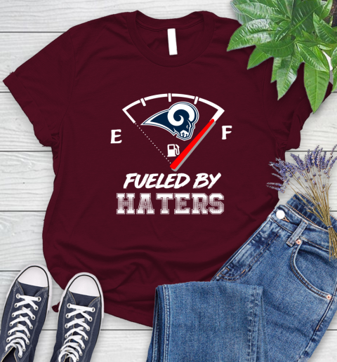 Los Angeles Rams NFL Football Fueled By Haters Sports Women's T-Shirt 7