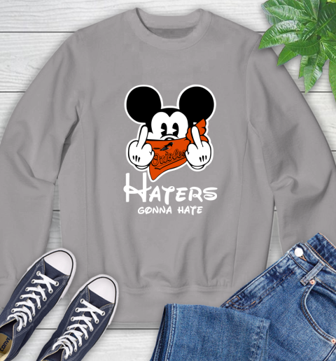 MLB Baltimore Orioles Haters Gonna Hate Mickey Mouse Disney Baseball T Shirt_000 Sweatshirt 5
