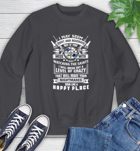 New Orleans Saints NFL Football Don't Mess With Me While I'm Watching My Team Sports Sweatshirt 6