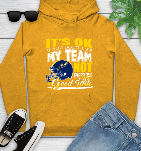 Baltimore Ravens NFL Football You Don't Like My Team Not Everyone Has Good Taste Youth Hoodie 2