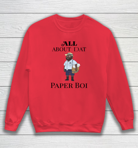 Paper Boi Shirt  All About My Man Dat Sweatshirt 6